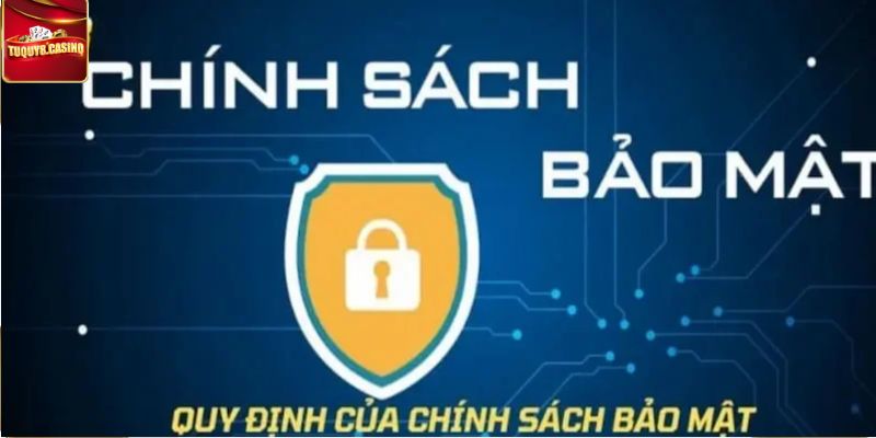 Chính sách bảo mật TuQuy8 an toàn tuyệt đối
