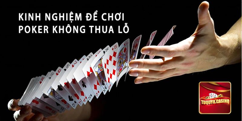 Hướng dẫn cách chơi bài Poker TuQuy8