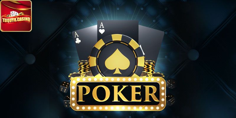 Poker TuQuy8 có gì hấp dẫn?
