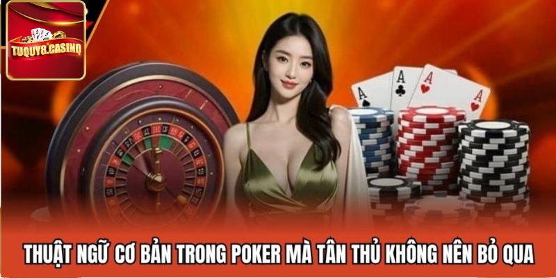 Các thuật ngữ trong poker về hành động của người chơi