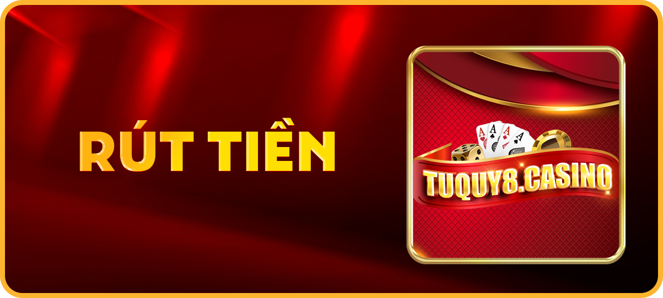 Hướng dẫn rút tiền tuquy8.casino