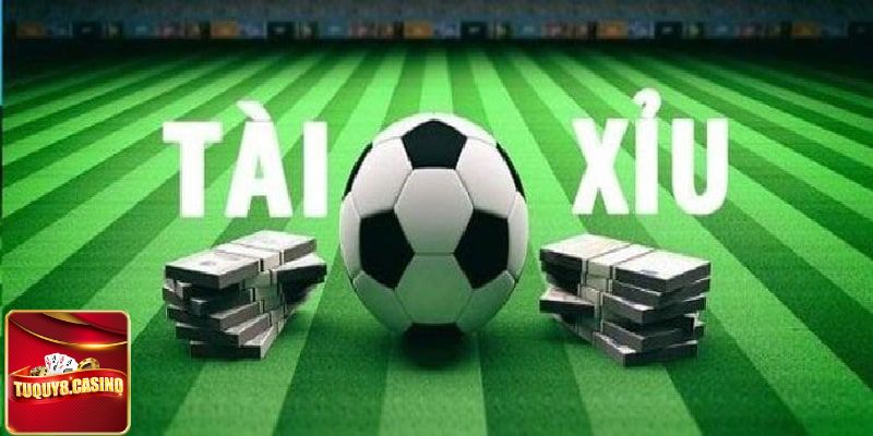 Kinh nghiệm chơi Kèo tài xỉu bóng đá